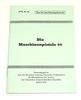 Bedienungsanleitung / Handbuch Die Maschinenpistole 44, Sturmgewehr 44 Kal.8x33